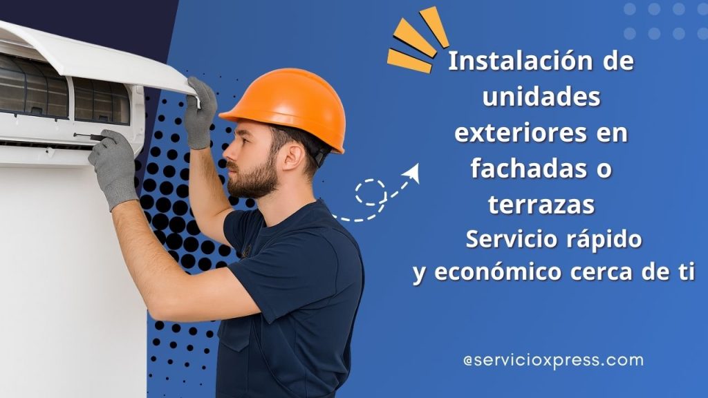 Instalación de unidades exteriores en fachadas o terrazas